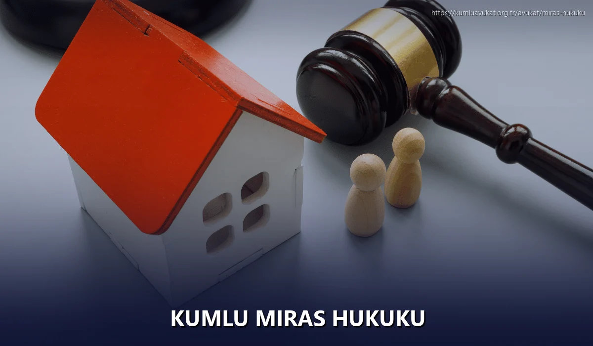 Kumlu Miras Hukuku