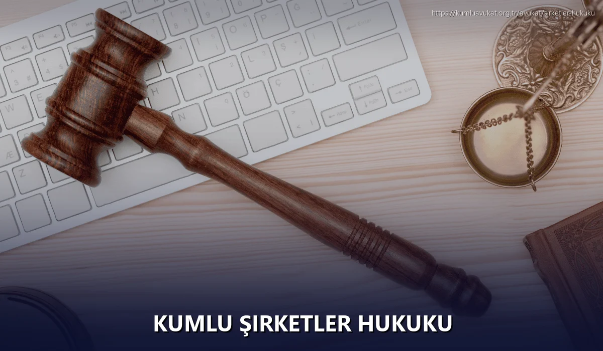 Kumlu Şirketler Hukuku